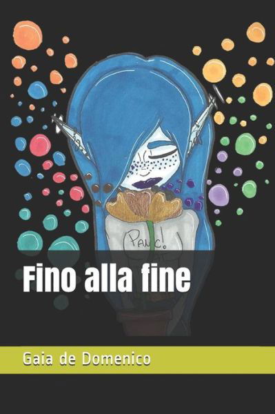 Fino alla fine - Gaia de Domenico - Bøger - lulu - 9780244701352 - 21. juli 2018