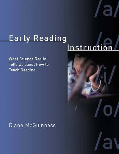 Cover for Diane McGuinness · Early Reading Instruction: What Science Really Tells Us about How to Teach Reading - A Bradford Book (Paperback Book) (2006)