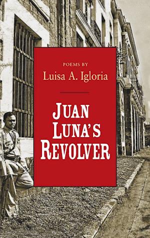 Cover for Luisa Igloria · Juan Luna's Revolver (Book) (2022)
