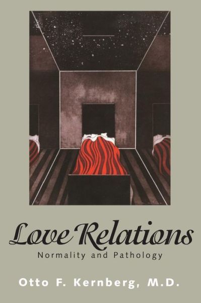 Cover for Otto Kernberg · Love Relations: Normality and Pathology (Paperback Book) [New edition] (1998)