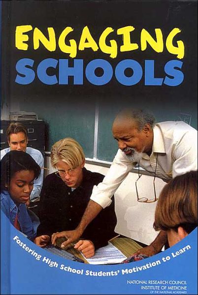 Cover for Institute of Medicine · Engaging Schools: Fostering High School Students' Motivation to Learn (Hardcover Book) (2003)