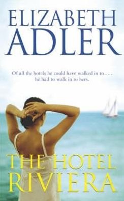 Cover for Elizabeth Adler · The Hotel Riviera (Paperback Book) (2004)