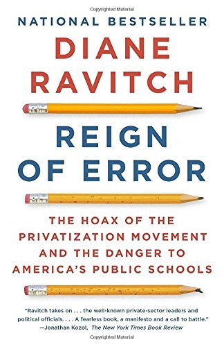 Cover for Diane Ravitch · Reign of Error: The Hoax of the Privatization Movement and the Danger to America's Public Schools (Paperback Bog) [Reprint edition] (2014)