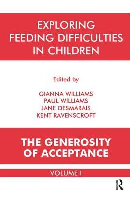 Cover for Jane Desmarais · Exploring Feeding Difficulties in Children: The Generosity of Acceptance (Hardcover Book) (2019)