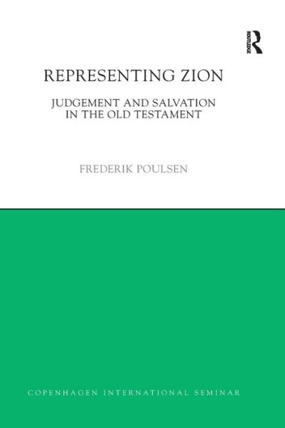 Cover for Frederik Poulsen · Representing Zion: Judgement and Salvation in the Old Testament - Copenhagen International Seminar (Taschenbuch) (2019)
