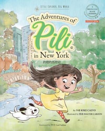 Cover for Kike Calvo · Pinyin The Adventures of Pili in New York. Dual Language Chinese Books for Children. Bilingual English Mandarin ??? (Taschenbuch) (2024)