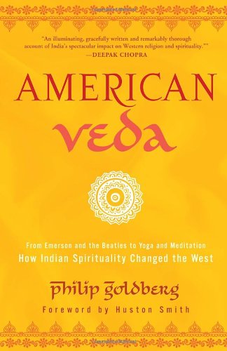 Cover for Philip Goldberg · American Veda: From Emerson and the Beatles to Yoga and Meditation How Indian Spirituality Changed the West (Taschenbuch) (2013)