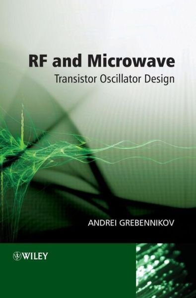 Cover for Grebennikov, Andrei (Infineon Technologies AG, Germany (M/A-COM Eurotec Operations, Ireland)) · RF and Microwave Transistor Oscillator Design (Gebundenes Buch) (2007)
