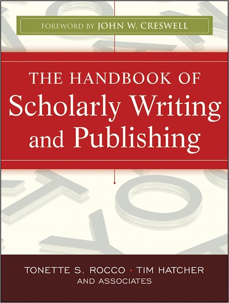 Cover for Rocco, Tonette S. (Florida International University, Miami) · The Handbook of Scholarly Writing and Publishing (Paperback Book) (2011)