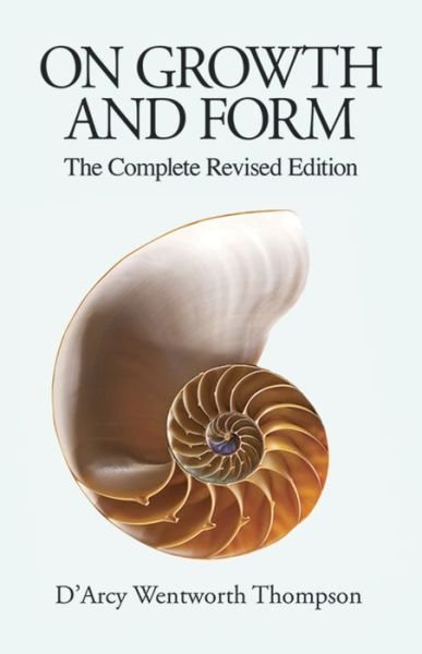 Cover for Biology · On Growth and Form: the Complete Revised Edition (Dover Books on Biology) (Pocketbok) [Revised, Complete edition] (1992)