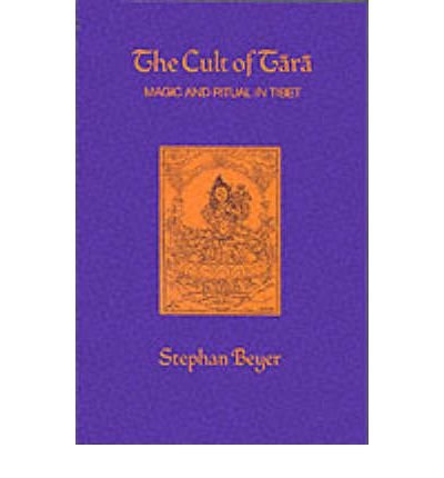 Cover for Stephan V. Beyer · The Cult of Tara: Magic and Ritual in Tibet - Hermeneutics: Studies in the History of Religions (Paperback Book) (1978)