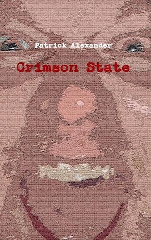 Cover for Patrick Alexander · Crimson State (Buch) (2010)