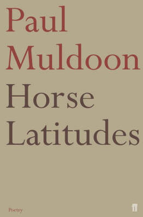 Cover for Paul Muldoon · Horse Latitudes (Paperback Book) [Main edition] (2007)