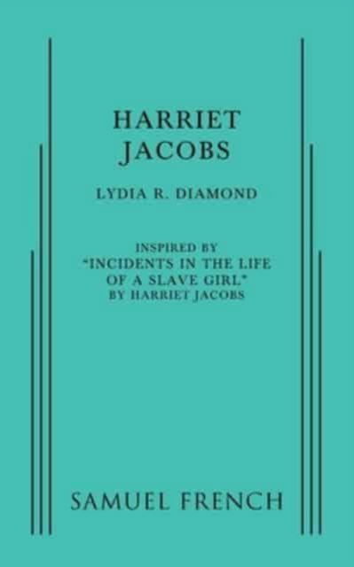 Cover for Lydia R Diamond · Harriet Jacobs (Paperback Book) (2015)