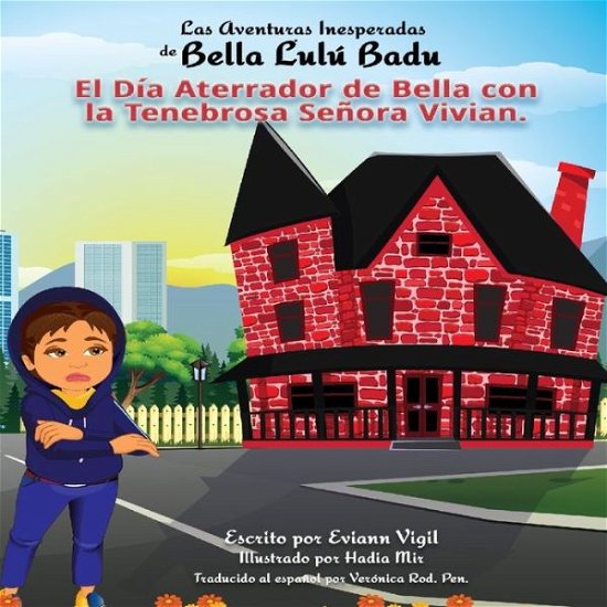 Cover for Eviann Vigil · Las Aventuras Inesperadas de Bella Lulú Badu (Pocketbok) (2022)