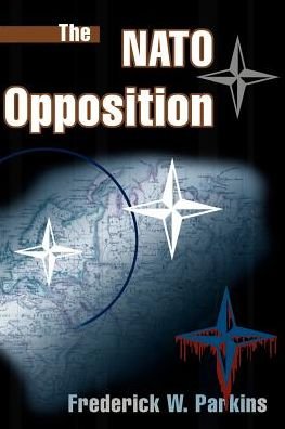 Cover for Frederick Parkins · The Nato Opposition (Paperback Book) (2000)