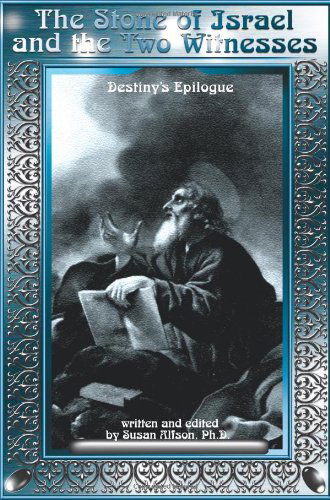 Cover for Susan Alfson · The Stone of Israel and the Two Witnesses: Destiny's Epilogue (Paperback Book) (2000)