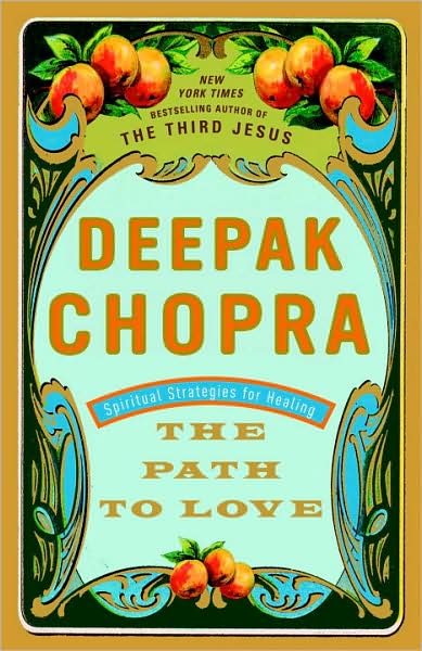 Cover for Deepak Chopra · The Path to Love: Spiritual Strategies for Healing (Paperback Book) [Reprint edition] (1998)