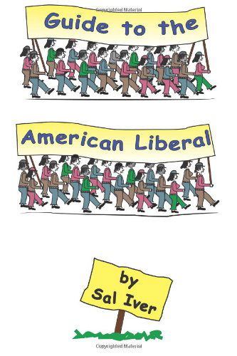 Cover for Sal Iver · Guide to the American Liberal (Paperback Book) (2012)