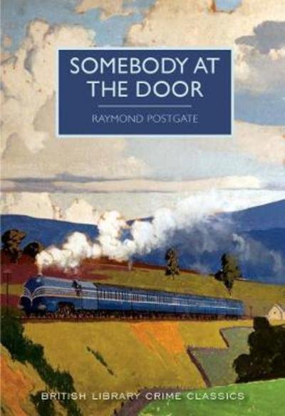 Cover for Raymond Postgate · Somebody at the Door - British Library Crime Classics (Paperback Book) (2017)