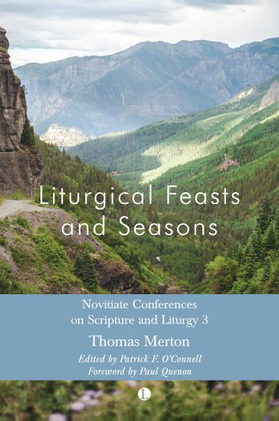 Cover for Thomas Merton · Liturgical Feasts and Seasons: Novitiate Conferences on Scripture and Liturgy 3 (Paperback Bog) (2023)