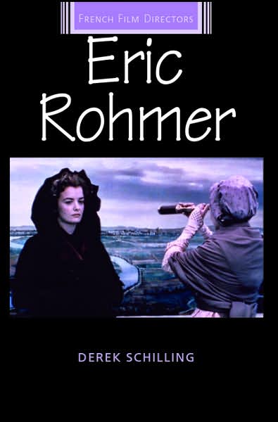 Cover for Derek Schilling · Eric Rohmer - French Film Directors Series (Paperback Book) (2007)