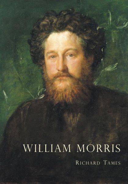 Cover for Richard Tames · William Morris: An Illustrated Life of William Morris, 1834-1896 - Lifelines Series (Paperback Book) [2 Revised edition] (2003)