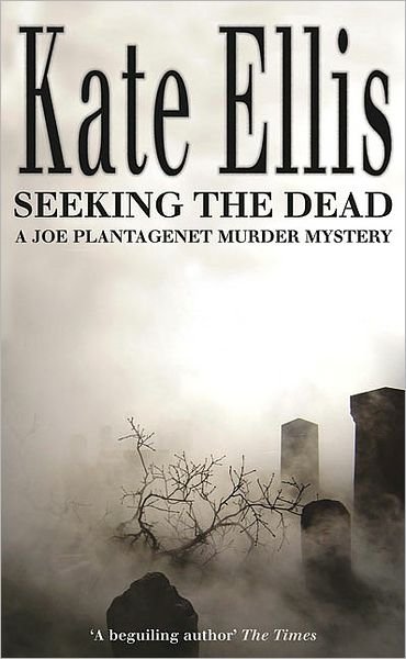 Cover for Kate Ellis · Seeking The Dead: Book 1 in the DI Joe Plantagenet crime series - Joe Plantagenet (Paperback Bog) (2008)