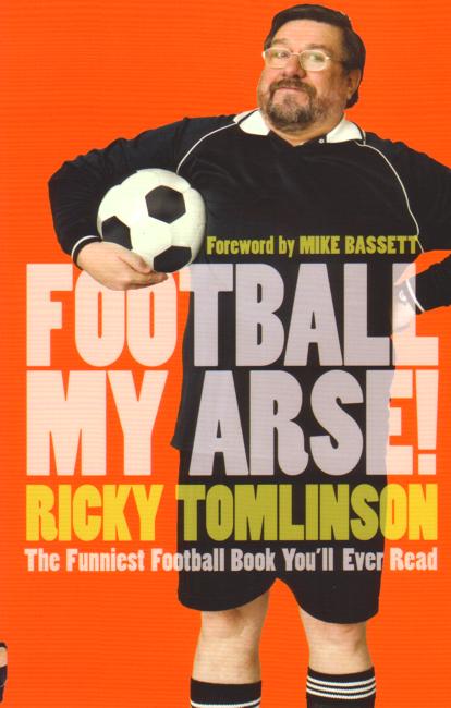 Cover for Ricky Tomlinson · Football My Arse! (Paperback Book) (2006)