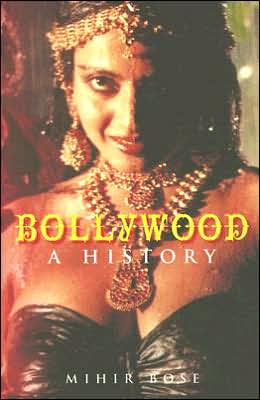 Cover for Mihir Bose · Bollywood: A History (Hardcover Book) (2006)