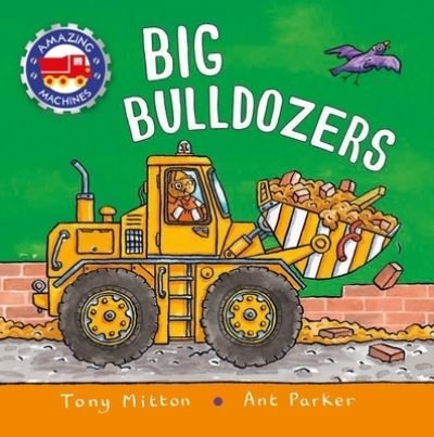 Cover for Tony Mitton · Amazing Machines Big Bulldozers (Board book) (2023)