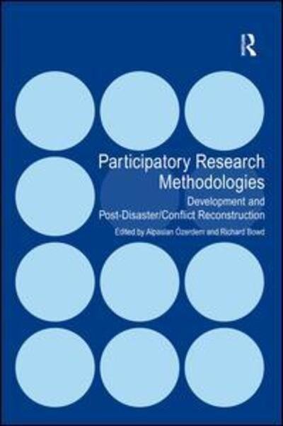 Cover for Alpaslan Ozerdem · Participatory Research Methodologies: Development and Post-Disaster / Conflict Reconstruction (Hardcover bog) [New edition] (2010)