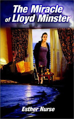 Cover for Esther Nurse · The Miracle of Lloyd Minster (Paperback Book) (2002)