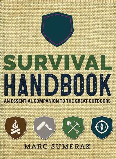 Survival Handbook: An Essential Companion to the Great Outdoors - Marc Sumerak - Livros - becker&mayer! books - 9780760364352 - 28 de fevereiro de 2019