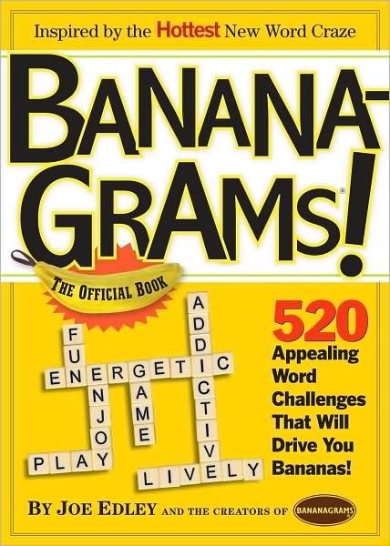 Cover for Abe Nathanson · Bananagrams! The Official Book: 575 Appealing Word Challenges That Will Drive You Bananas! (Paperback Book) (2009)