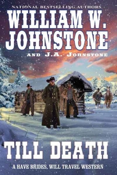 Cover for William W. Johnstone · Till Death - Have Brides, Will Travel (#3) (Paperback Book) (2021)