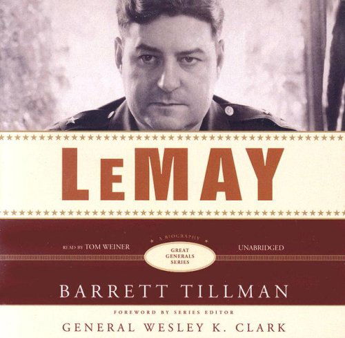 Lemay (Great Generals) - Barrett Tillman - Audio Book - Blackstone Audiobooks - 9780786162352 - January 9, 2007