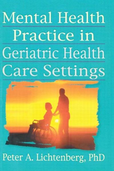 Cover for T.L. Brink · Mental Health Practice in Geriatric Health Care Settings (Paperback Book) (1997)