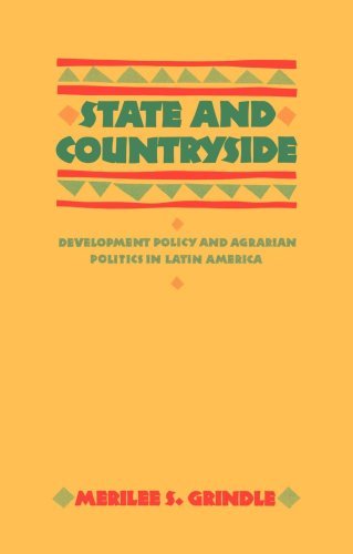 Cover for Grindle, Merilee S. (Harvard University) · State and Countryside: Development Policy and Agrarian Politics in Latin America - The Johns Hopkins Studies in Development (Pocketbok) (1986)