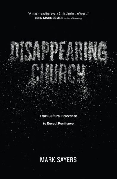 Cover for Mark Sayers · Disappearing Church (Taschenbuch) (2016)