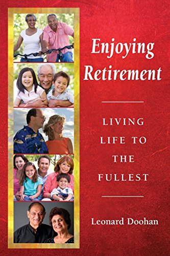 Cover for Leonard Doohan · Enjoying Retirement: Living Life to the Fullest (Paperback Book) (2010)