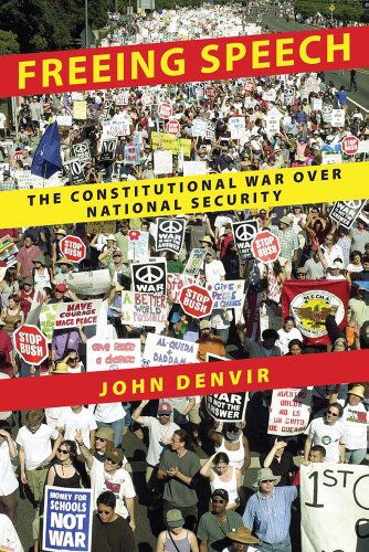 Cover for John Denvir · Freeing Speech: The Constitutional War over National Security (Paperback Book) (2012)