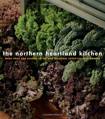 The Northern Heartland Kitchen - Beth Dooley - Books - University of Minnesota Press - 9780816667352 - September 28, 2011