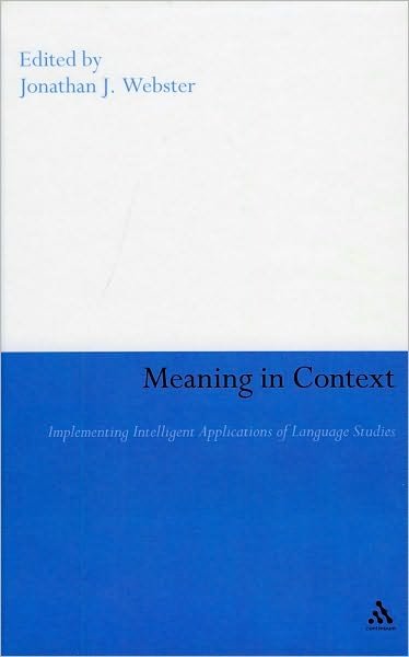 Cover for Jonathan J Webster · Meaning in Context: Strategies for Implementing Intelligent Applications of Language Studies (Hardcover Book) (2008)
