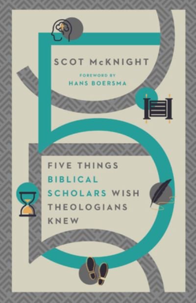 Cover for Scot Mcknight · Five Things Biblical Scholars Wish Theologians Knew (Pocketbok) (2021)