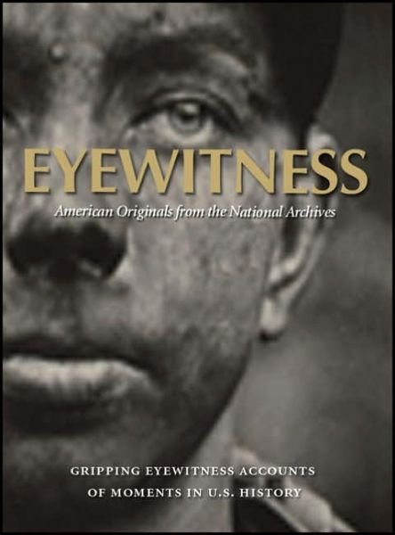Eyewitness: American Originals from the National Archives - Bredhoff Stacey - Books - Philip Wilson Publishers Ltd - 9780856676352 - July 28, 2006