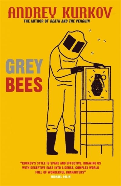Cover for Andrey Kurkov · Grey Bees: A captivating, heartwarming story about a gentle beekeeper caught up in the war in Ukraine (Pocketbok) (2021)