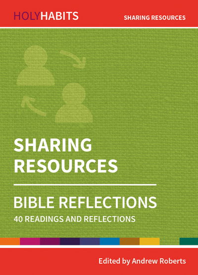 Cover for Holy Habits Bible Reflections: Sharing Resources: 40 readings and reflections - Holy Habits Bible Reflections (Paperback Book) (2020)