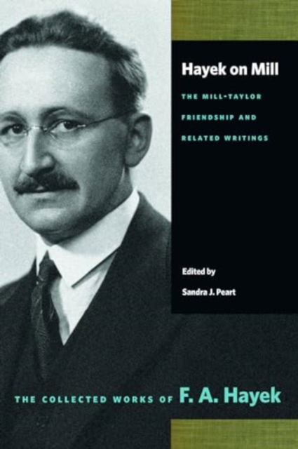 Cover for F. A. Hayek · Hayek on Mill: The Mill-Taylor Friendship and Related Writings (Pocketbok) (2024)