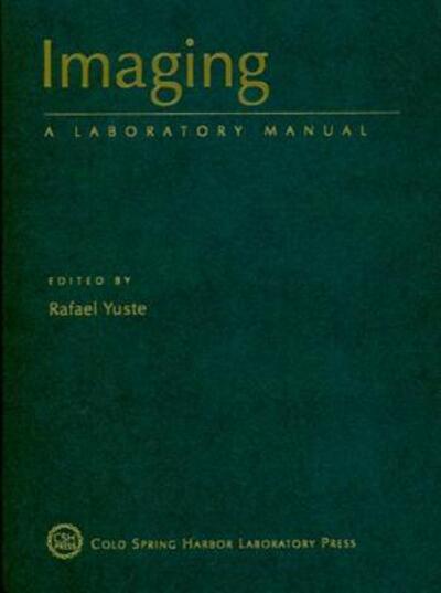 Cover for Rafael Yuste · Imaging: A Laboratory Manual (Hardcover Book) (2010)